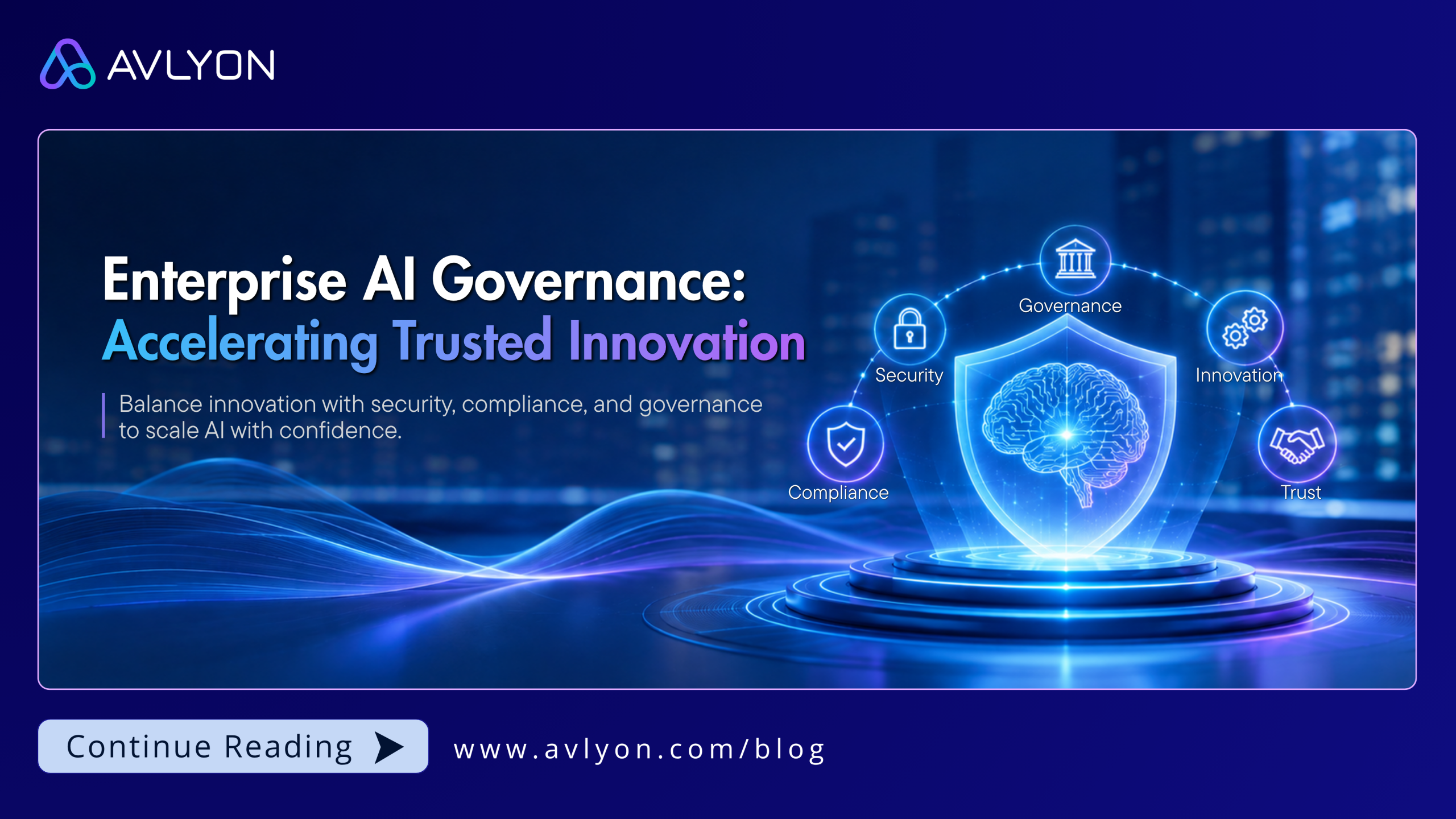 Enterprise AI Governance: The Foundation for Trusted Innovation